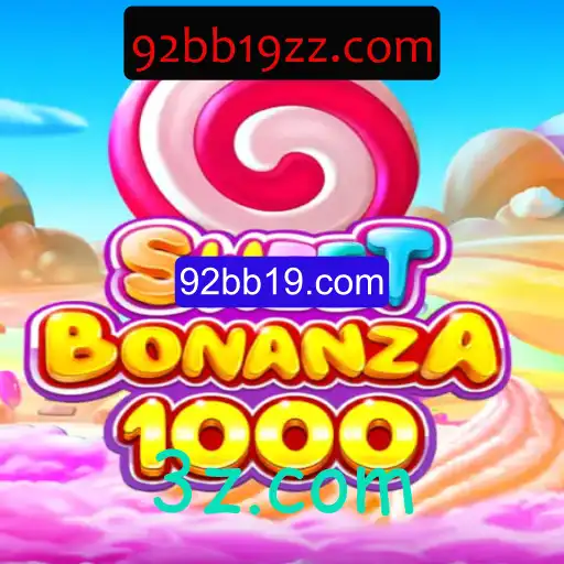 Explorando o Mundo de SweetBonanza1000: O Jogo de Cassino que Está Revolucionando 92bb19.com